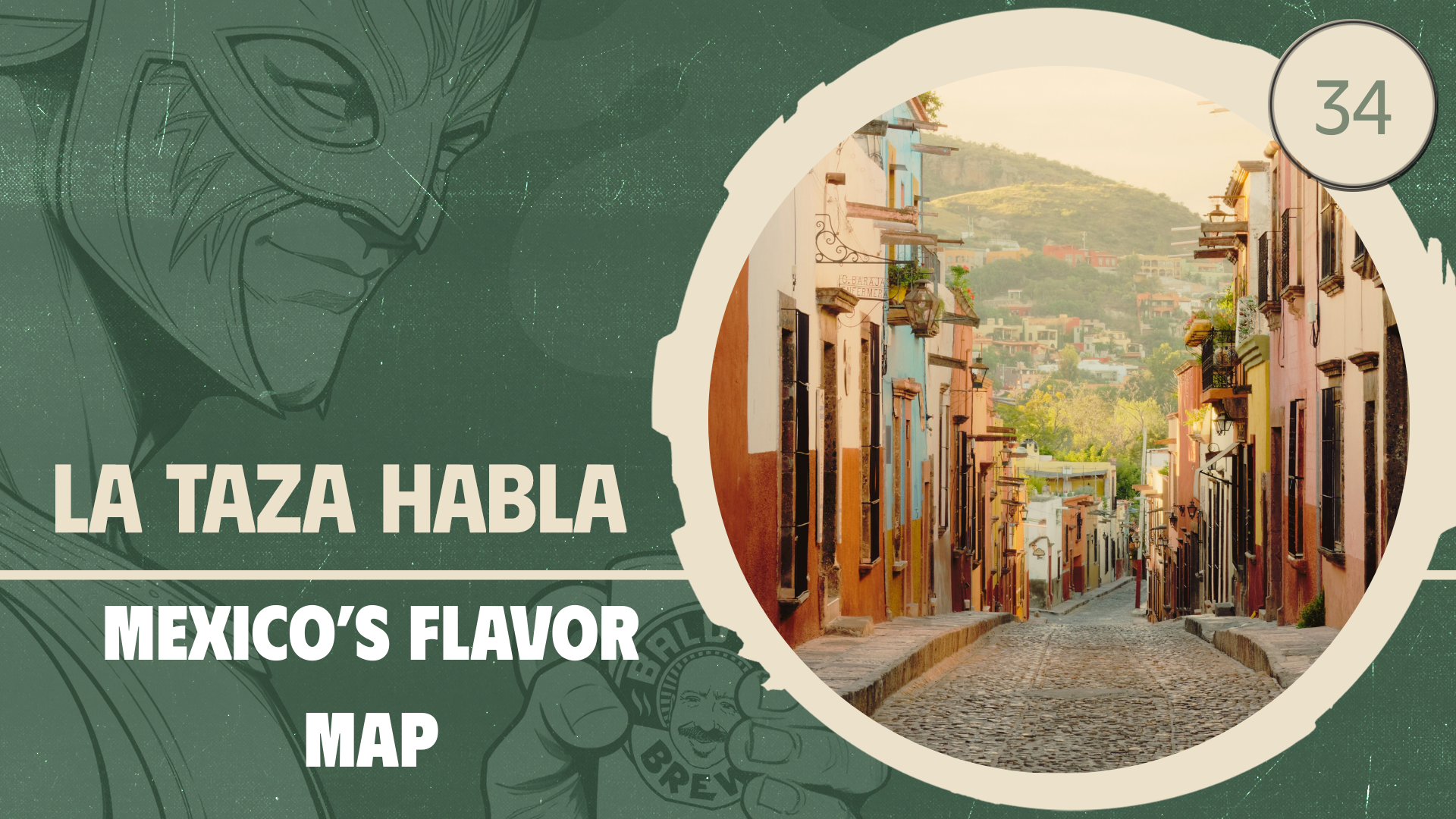 Ep 2: Mexico's Map of Flavor